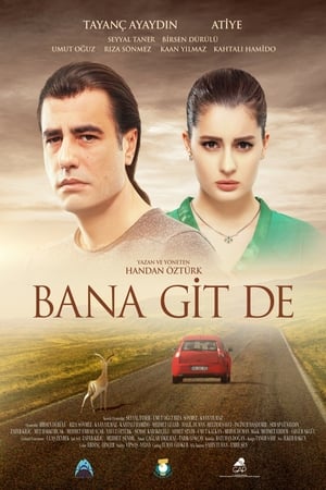 Bana Git De izle