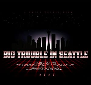 Big Trouble in Seattle izle