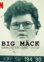 Big Mäck: Gangsters and Gold izle