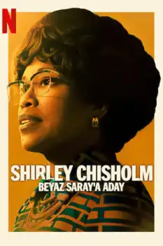 Shirley Chisholm: Beyaz Saray’a Aday izle
