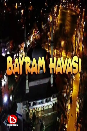 Bayram Havası izle