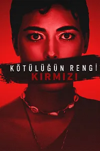 Kötülüğün Rengi: Kırmızı izle