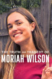 Moriah Wilson’ın Trajik ve Gerçek Hikâyesi izle